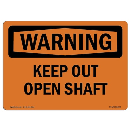 Signmission Safety Sign, OSHA WARNING, 18" Height, 24" Width, Rigid Plastic, Keep Out Open Shaft, Landscape OS-WS-P-1824-L-12223